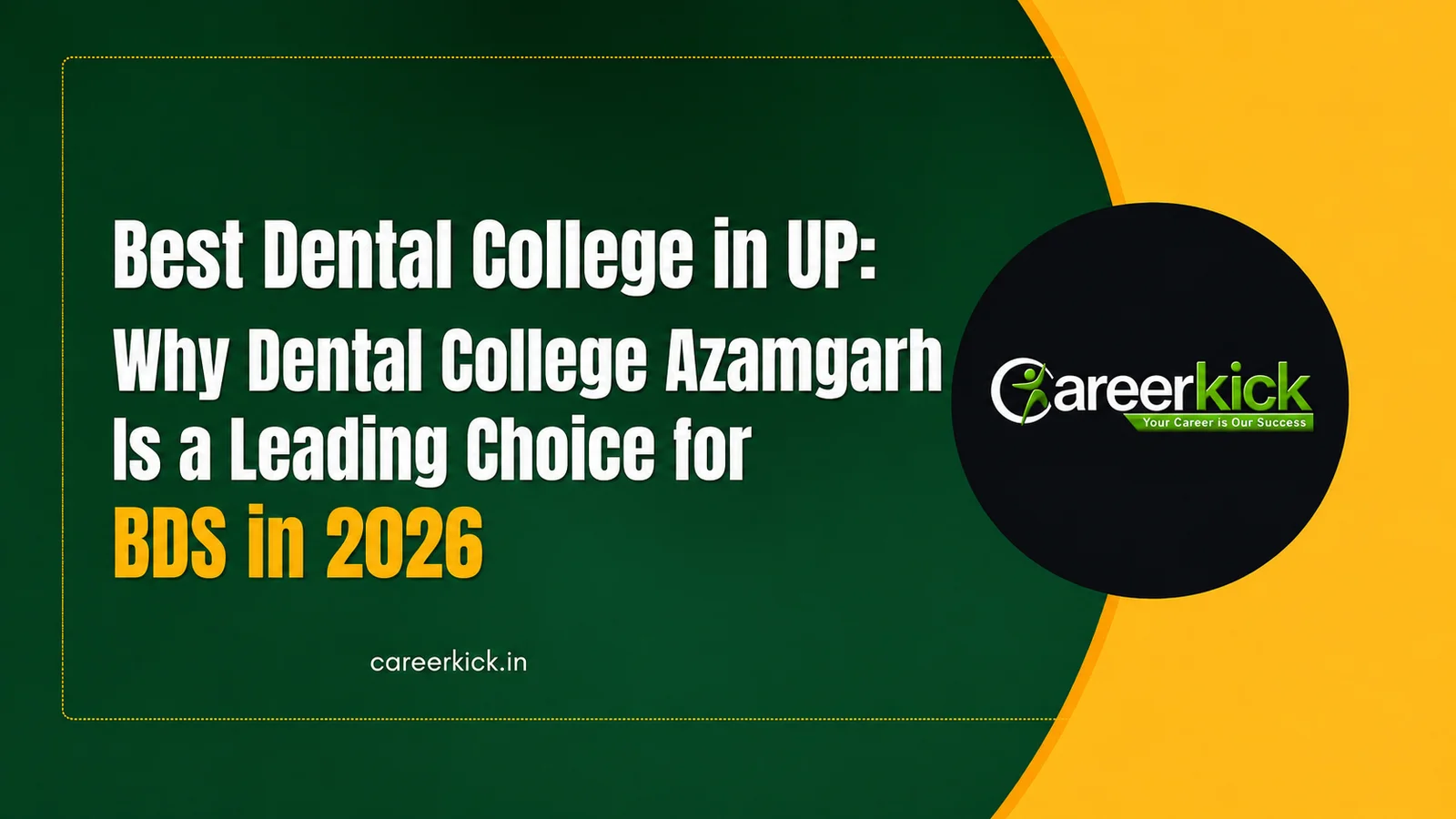 Best Dental College in UP: Why Dental College Azamgarh Is a Leading Choice for BDS in 2026